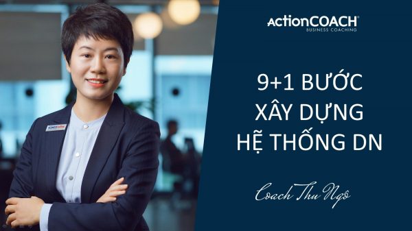 9+1 Bước Hệ thống hóa doanh nghiệp tự động (online 20h:00)