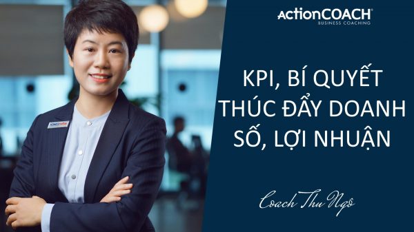 KPI, bí quyết thúc đẩy doanh số, lợi nhuận (zoom online nhóm kín)